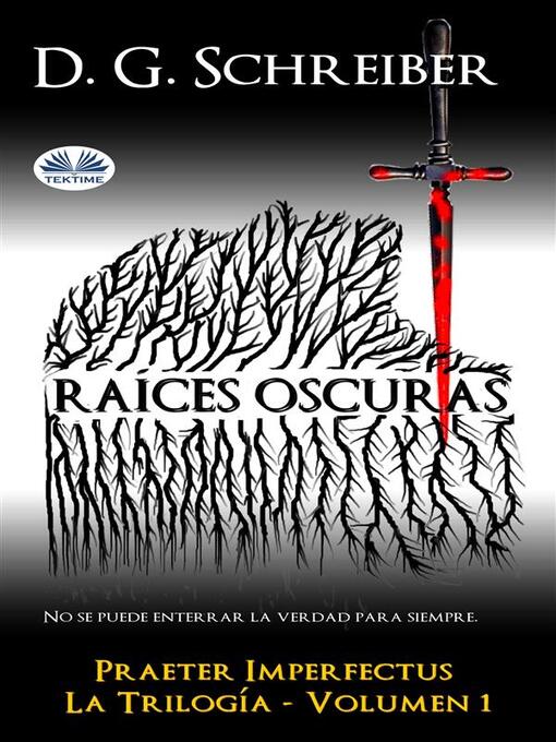 Title details for Raíces Oscuras by Dario Gaz Schreiber - Available